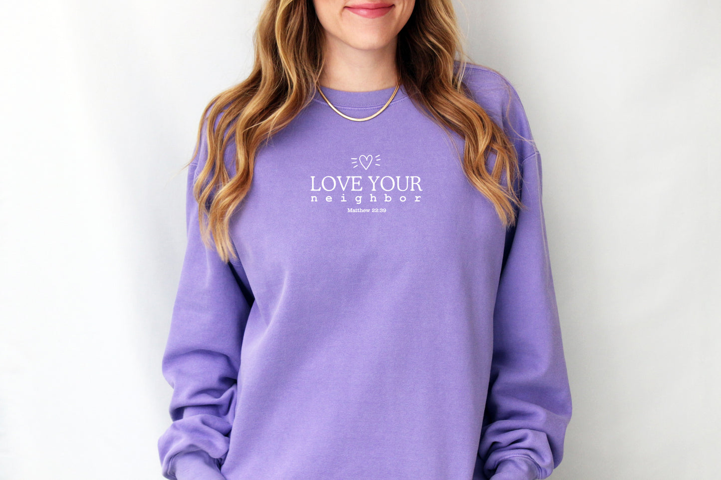 LOVE YOUR NEIGHBOR UNISEX SWEATSHIRT