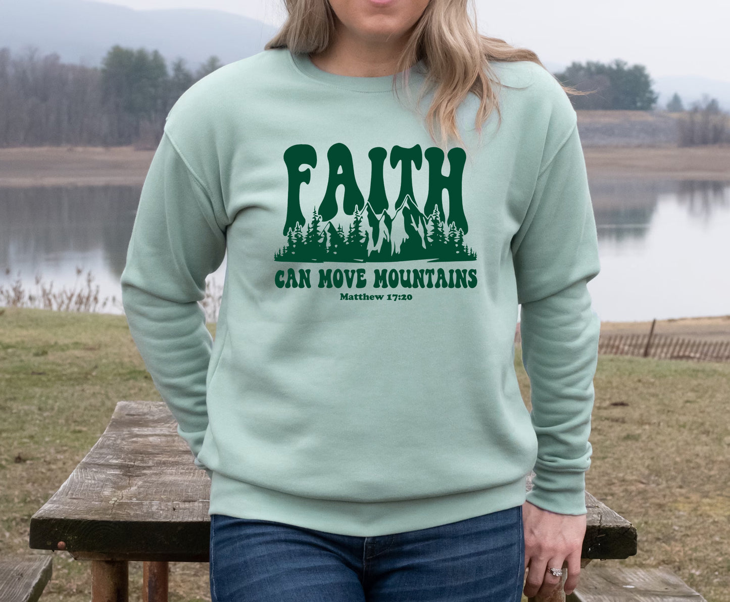 FAITH CAN MOVE MOUNTAINS SWEATSHIRT
