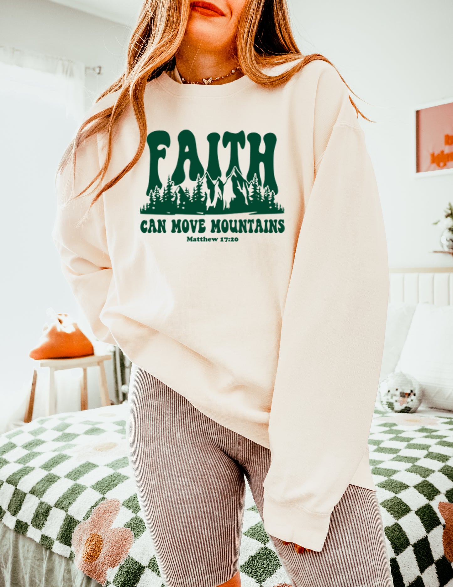 FAITH CAN MOVE MOUNTAINS SWEATSHIRT