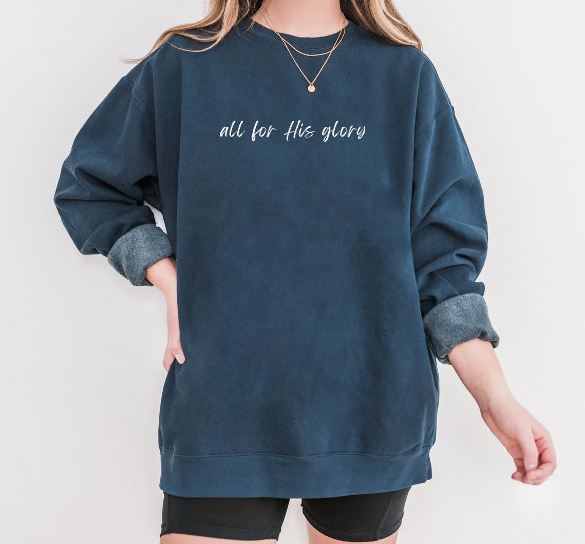 ALL FOR HIS GLORY UNISEX SWEATSHIRT