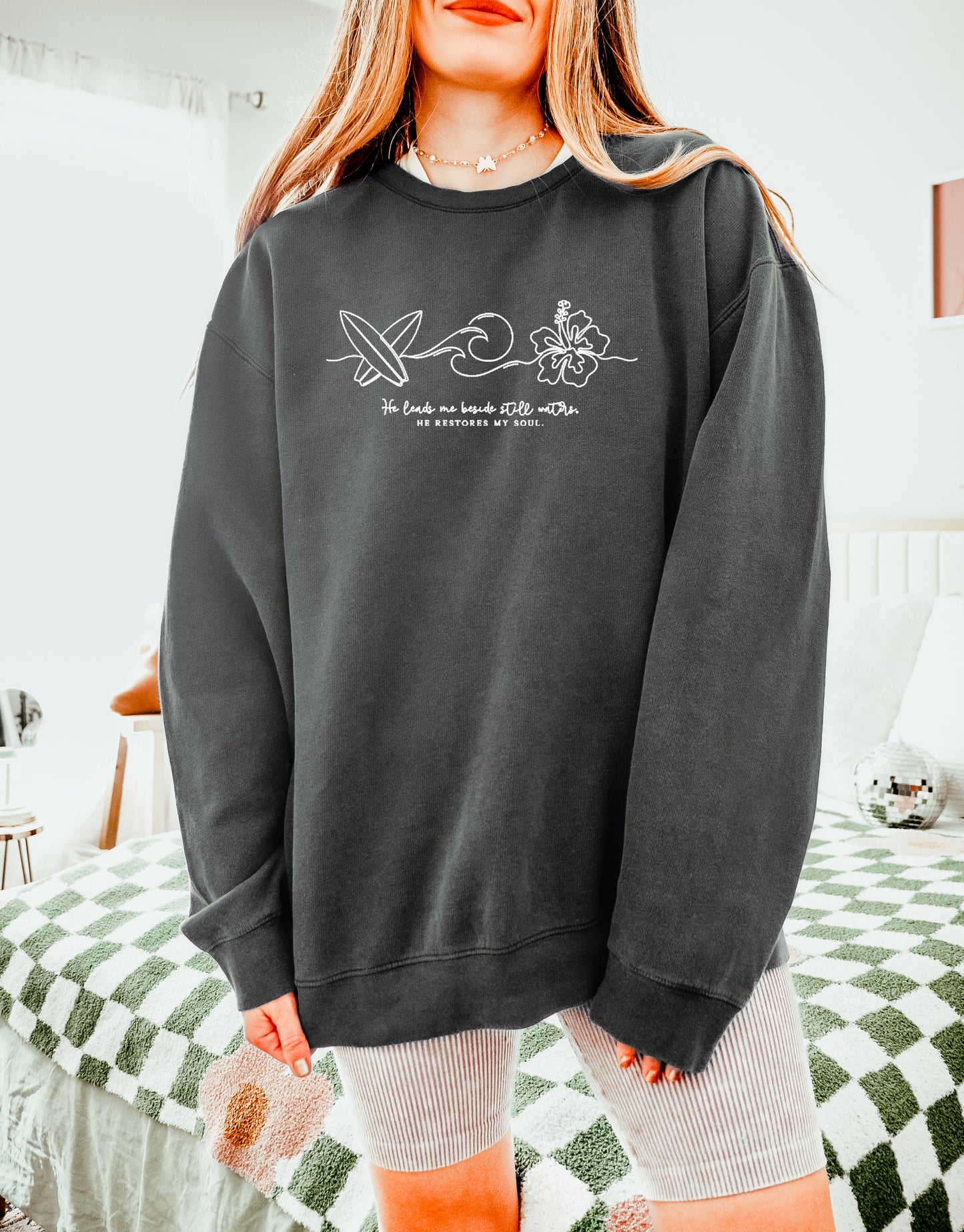 HE LEADS ME BESIDE STILL WATER UNISEX SWEATSHIRT