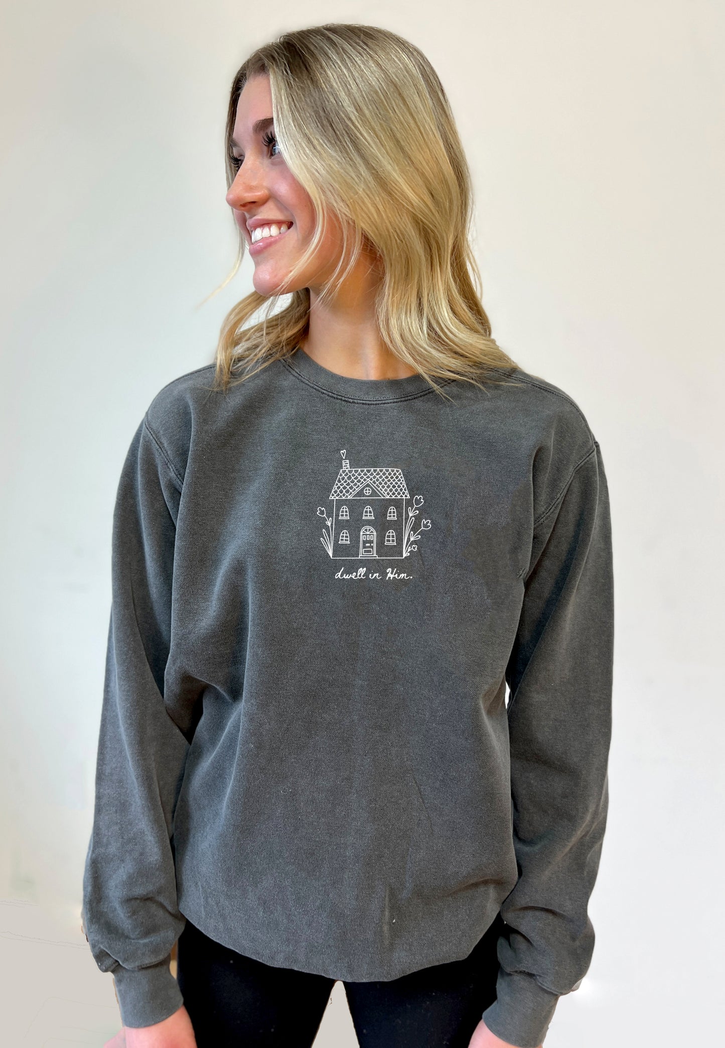 DWELL IN HIM UNISEX SWEATSHIRT