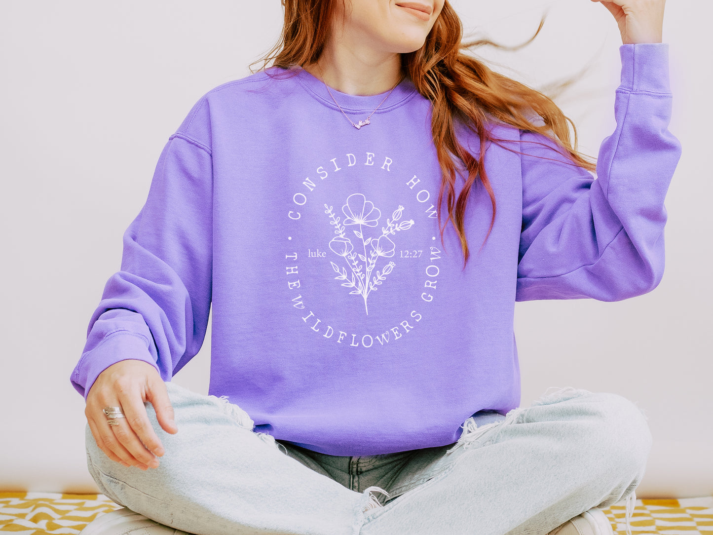 CONSIDER HOW THE WILDFLOWERS GROW UNISEX SWEATSHIRT