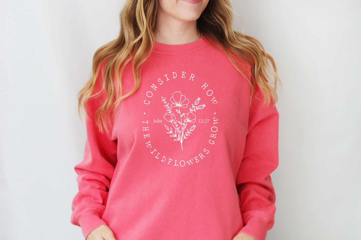 CONSIDER HOW THE WILDFLOWERS GROW UNISEX SWEATSHIRT