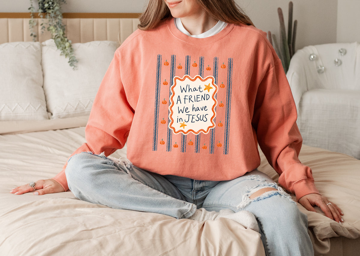 FALL "WHAT A FRIEND WE HAVE IN JESUS" UNISEX SWEATSHIRT