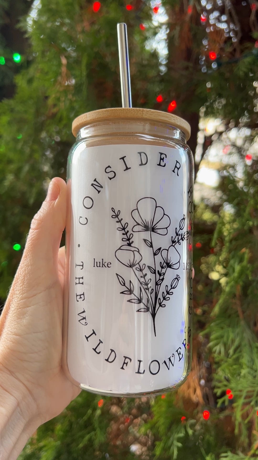 CONSIDER HOW THE WILDFLOWERS GROW LUKE 12:27 GLASS TUMBLER
