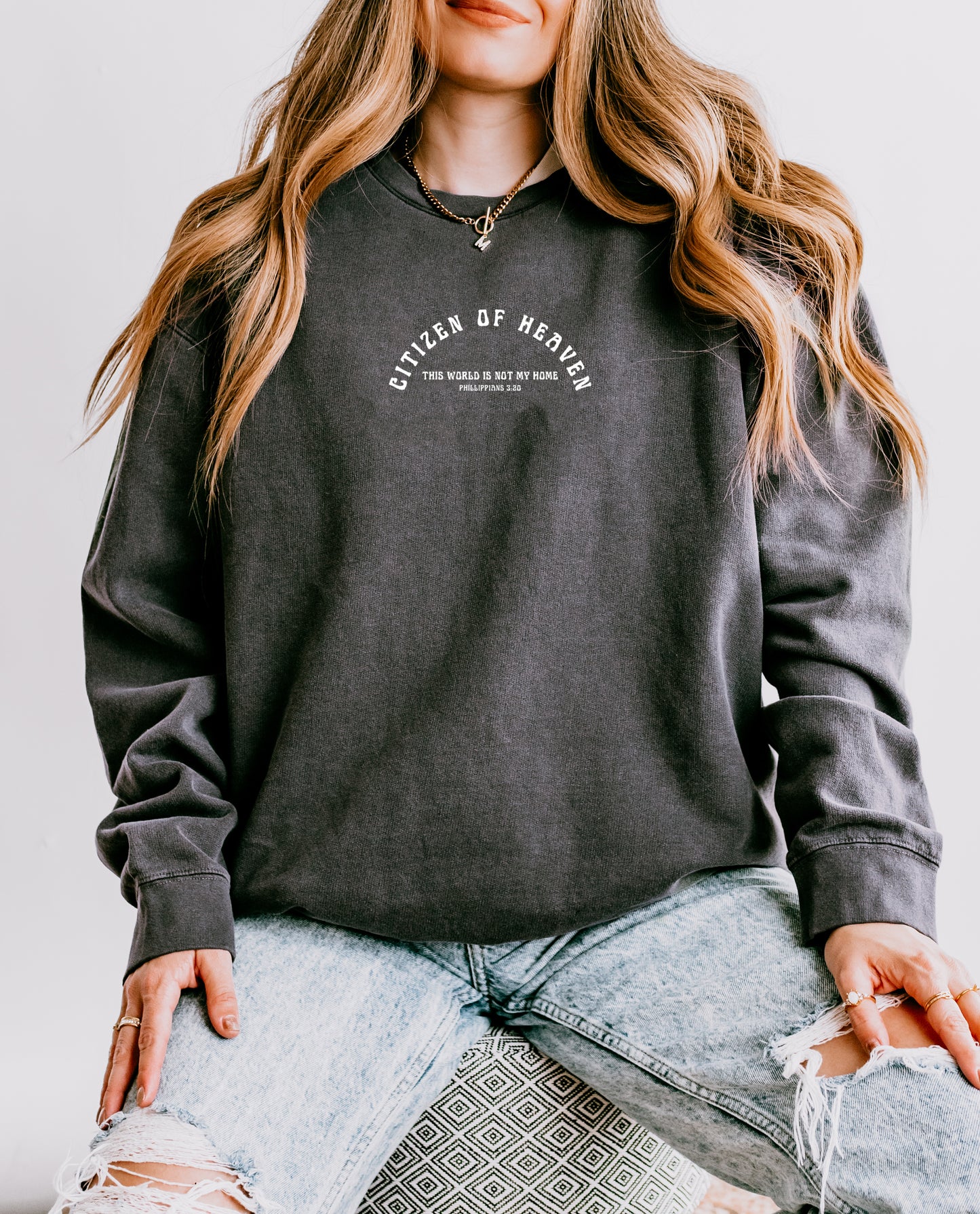 CITIZEN OF HEAVEN (THIS WORLD IS NOT MY HOME) UNISEX SWEATSHIRT