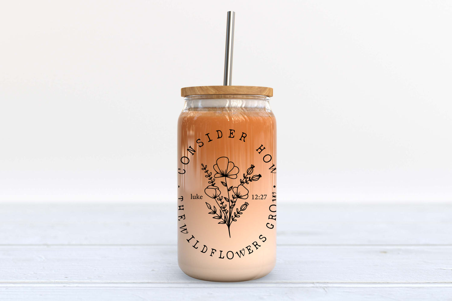 CONSIDER HOW THE WILDFLOWERS GROW LUKE 12:27 GLASS TUMBLER