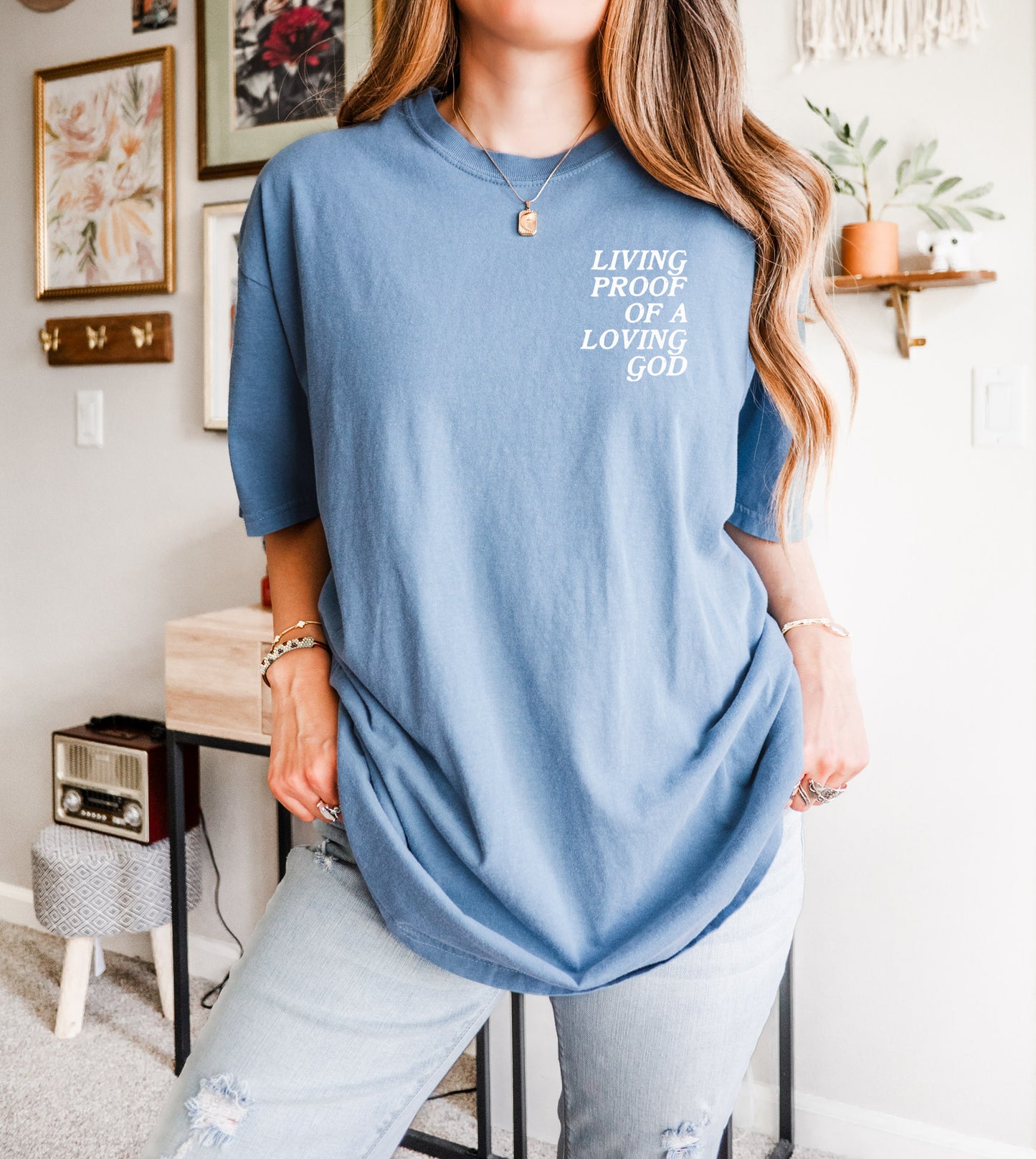 LIVING PROOF OF A LOVING GOD UNISEX TEE