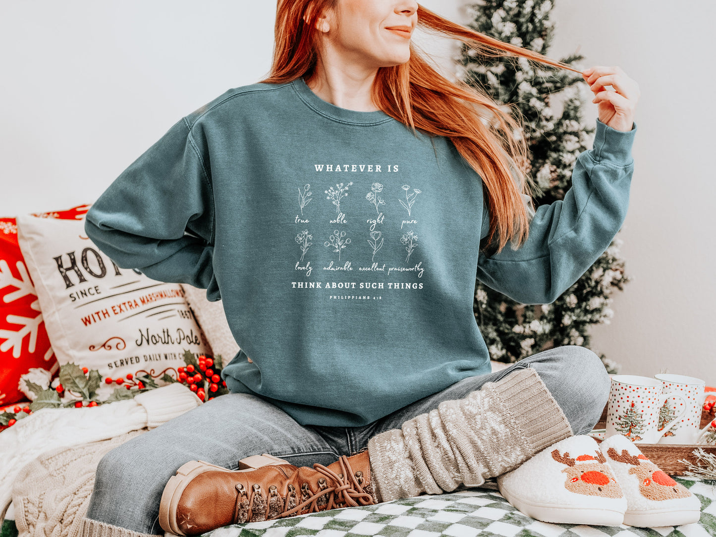 PHILIPPIANS 4:8 WHATEVER IS...THINK ABOUT SUCH THINGS UNISEX SWEATSHIRT