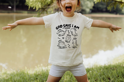 GOD SAYS I AM TODDLER TEE