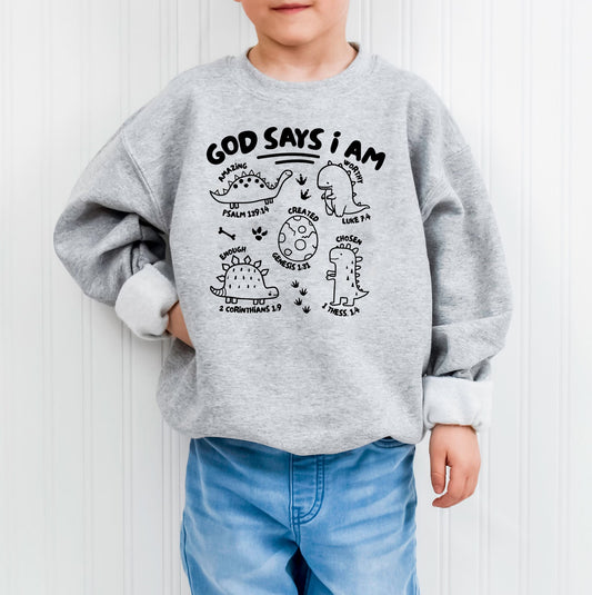 GOD SAYS I AM TODDLER SWEATSHIRT