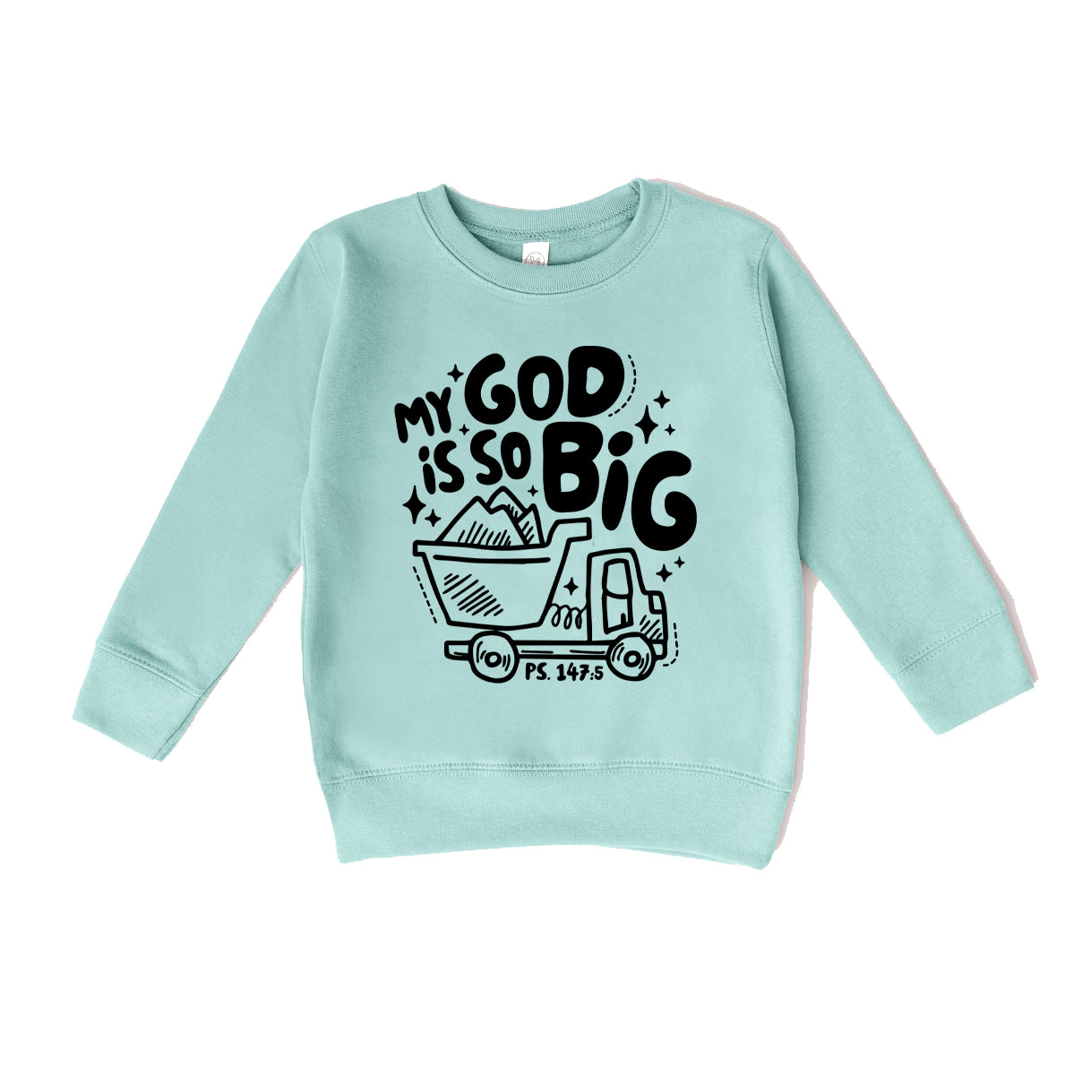 MY GOD IS SO BIG TODDLER SWEATSHIRT