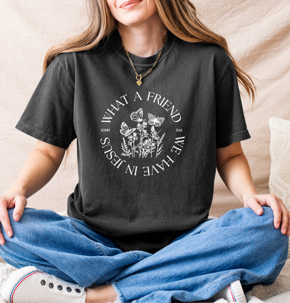 WHAT A FRIEND WE HAVE IN JESUS UNISEX TEE