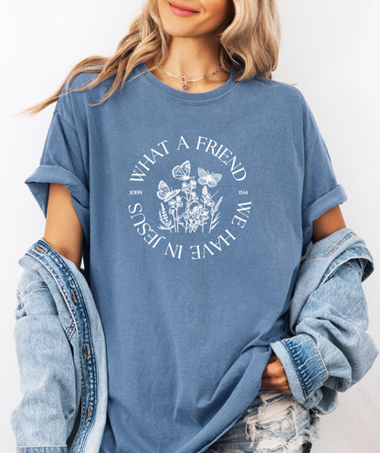 WHAT A FRIEND WE HAVE IN JESUS UNISEX TEE