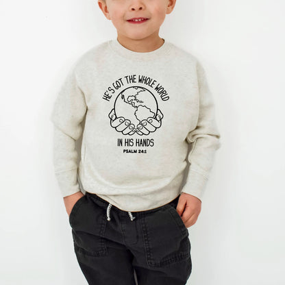 HE'S GOT THE WHOLE WORLD IN HIS HANDS TODDLER SWEATSHIRT