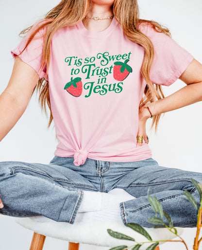 TIS SO SWEET TO TRUST IN JESUS UNISEX TEE