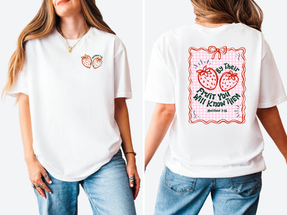 BY THEIR FRUIT YOU WILL KNOW THEM UNISEX TEE