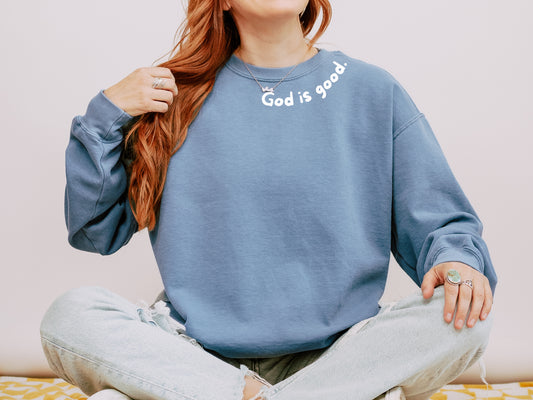 GOD IS GOOD AROUND THE NECK UNISEX SWEATSHIRT