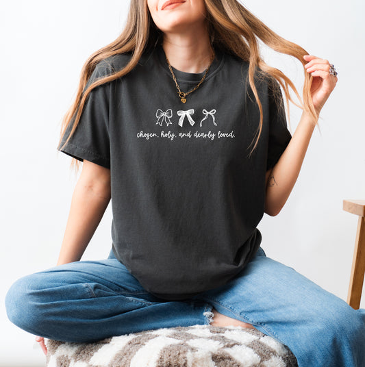 CHOSEN, HOLY, AND DEARLY LOVED UNISEX TEE