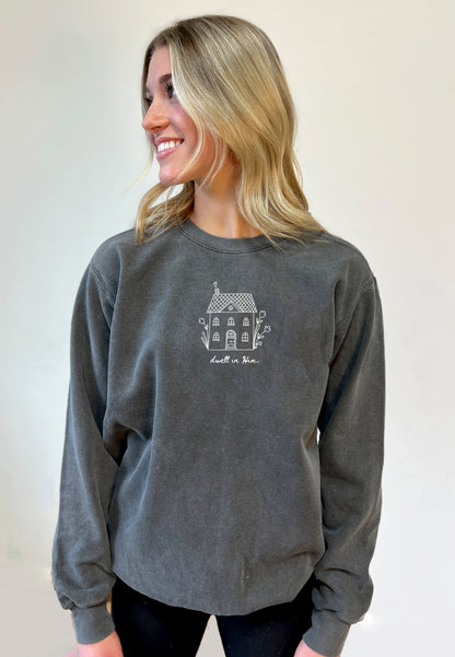 DWELL IN HIM UNISEX SWEATSHIRT