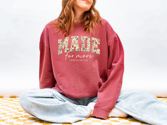 MADE FOR MORE UNISEX SWEATSHIRT