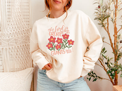 THE LORD IS GREATER THAN THE GIANTS YOU FACE UNISEX SWEATSHIRT