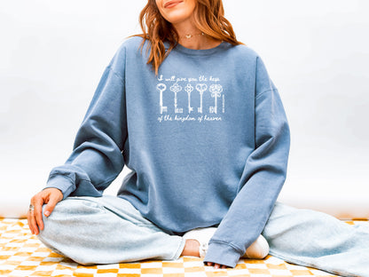 I WILL GIVE YOU THE KEYS OF THE KINGDOM OF HEAVEN UNISEX SWEATSHIRT