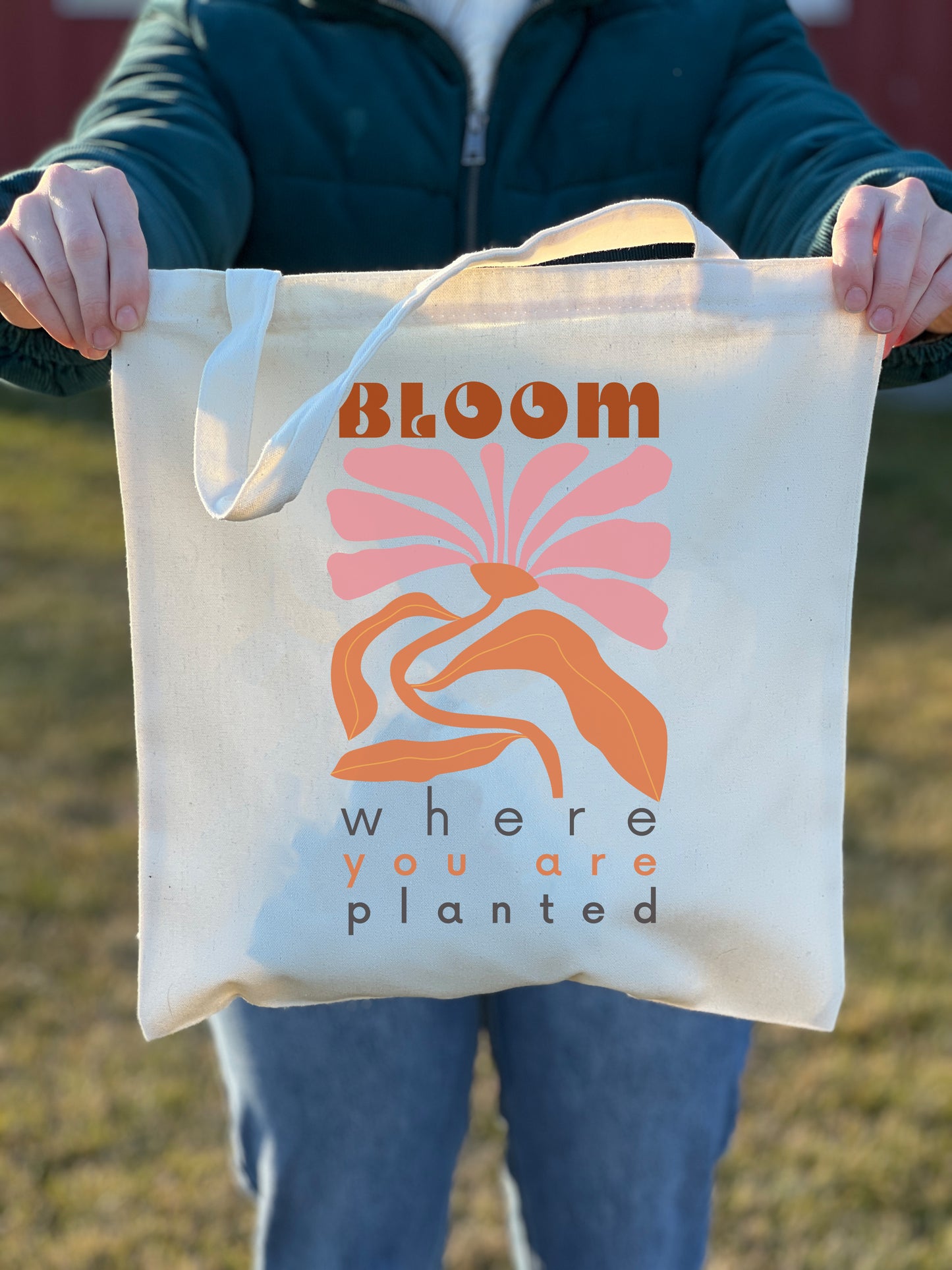 BLOOM WHERE YOU ARE PLANTED TOTE BAG