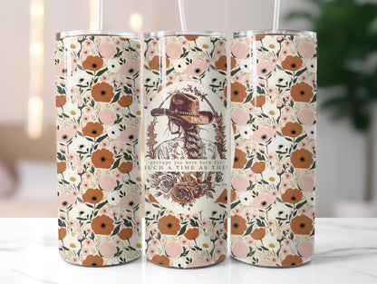 COWGIRL PERHAPS YOU WERE BORN FOR SUCH A TIME AS THIS 20 OZ. SKINNY STAINLESS STEEL TUMBLER