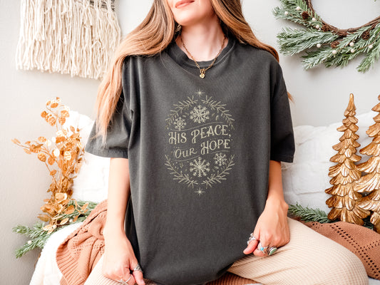 CHRISTMAS: HIS PEACE OUR HOPE UNISEX TEE