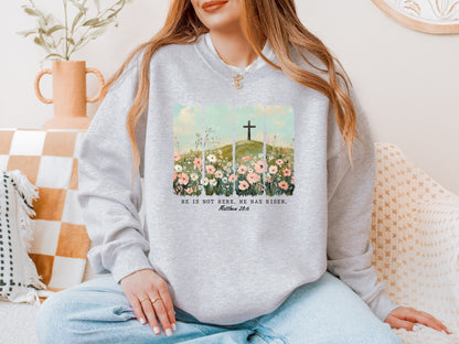 PRE-ORDER EASTER "HE IS NOT HERE, HE HAS RISEN" UNISEX SWEATSHIRT