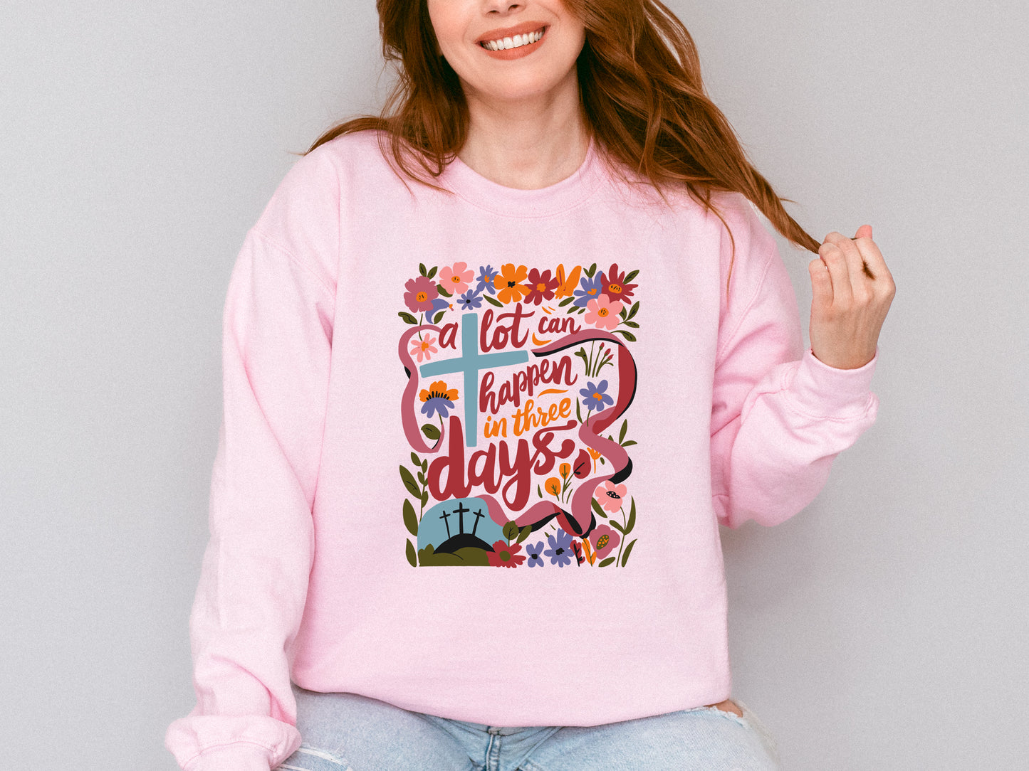 PRE-ORDER EASTER "A LOT CAN HAPPEN IN THREE DAYS" UNISEX SWEATSHIRT