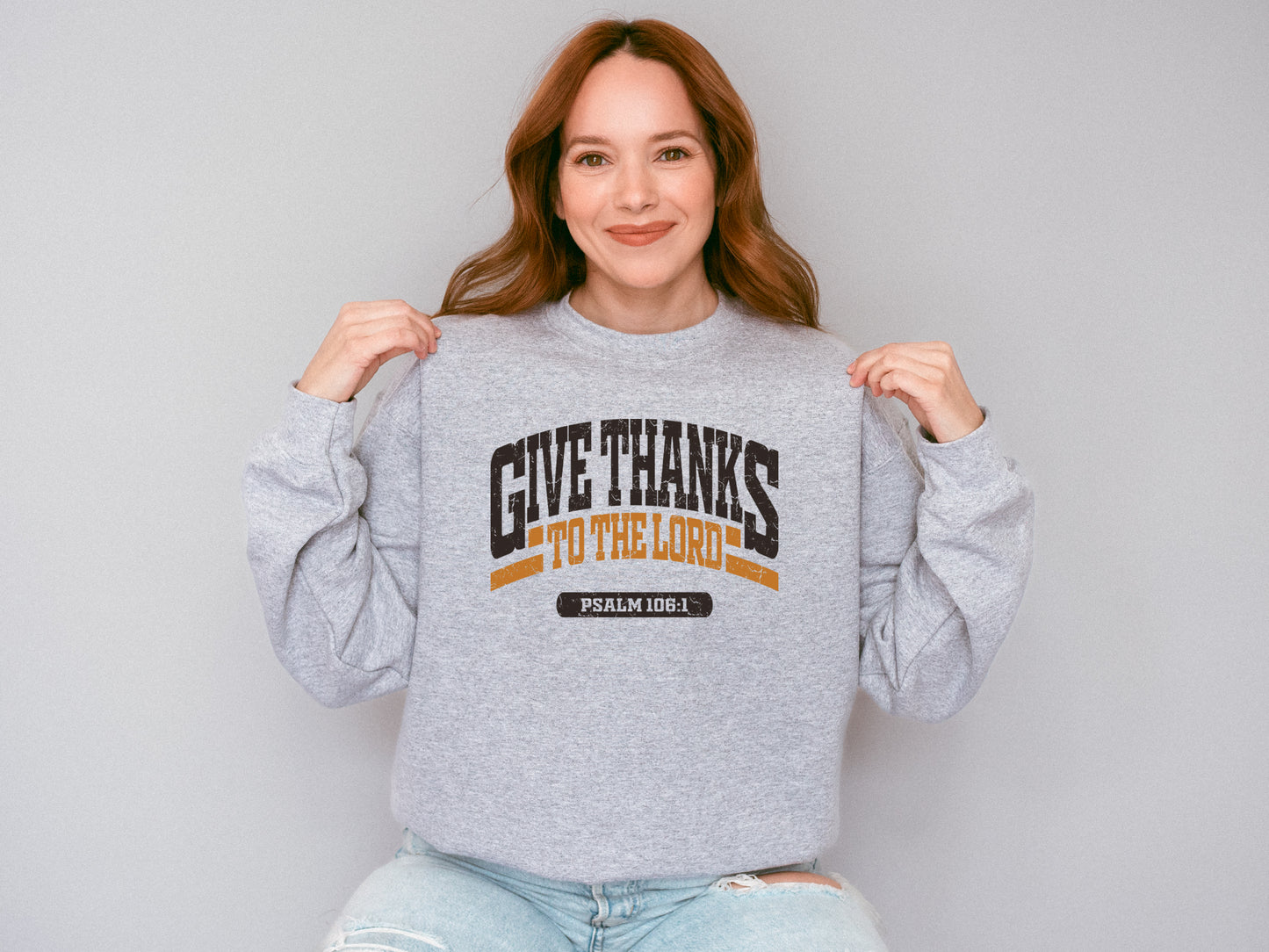 PRE-ORDER: GIVE THANKS TO THE LORD UNISEX SWEATSHIRT