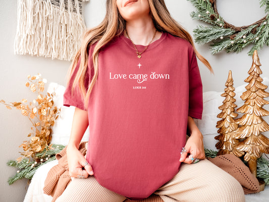 LOVE CAME DOWN UNISEX TEE  - SIZE 3XL IN CRIMSON