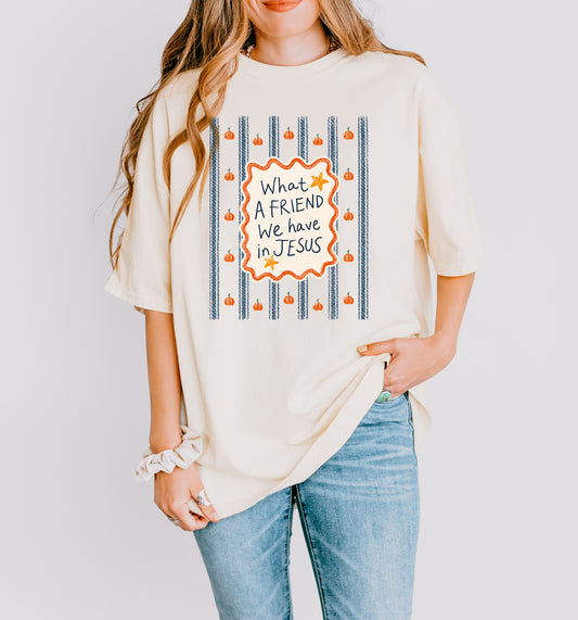 FALL "WHAT A FRIEND WE HAVE IN JESUS" UNISEX TEE