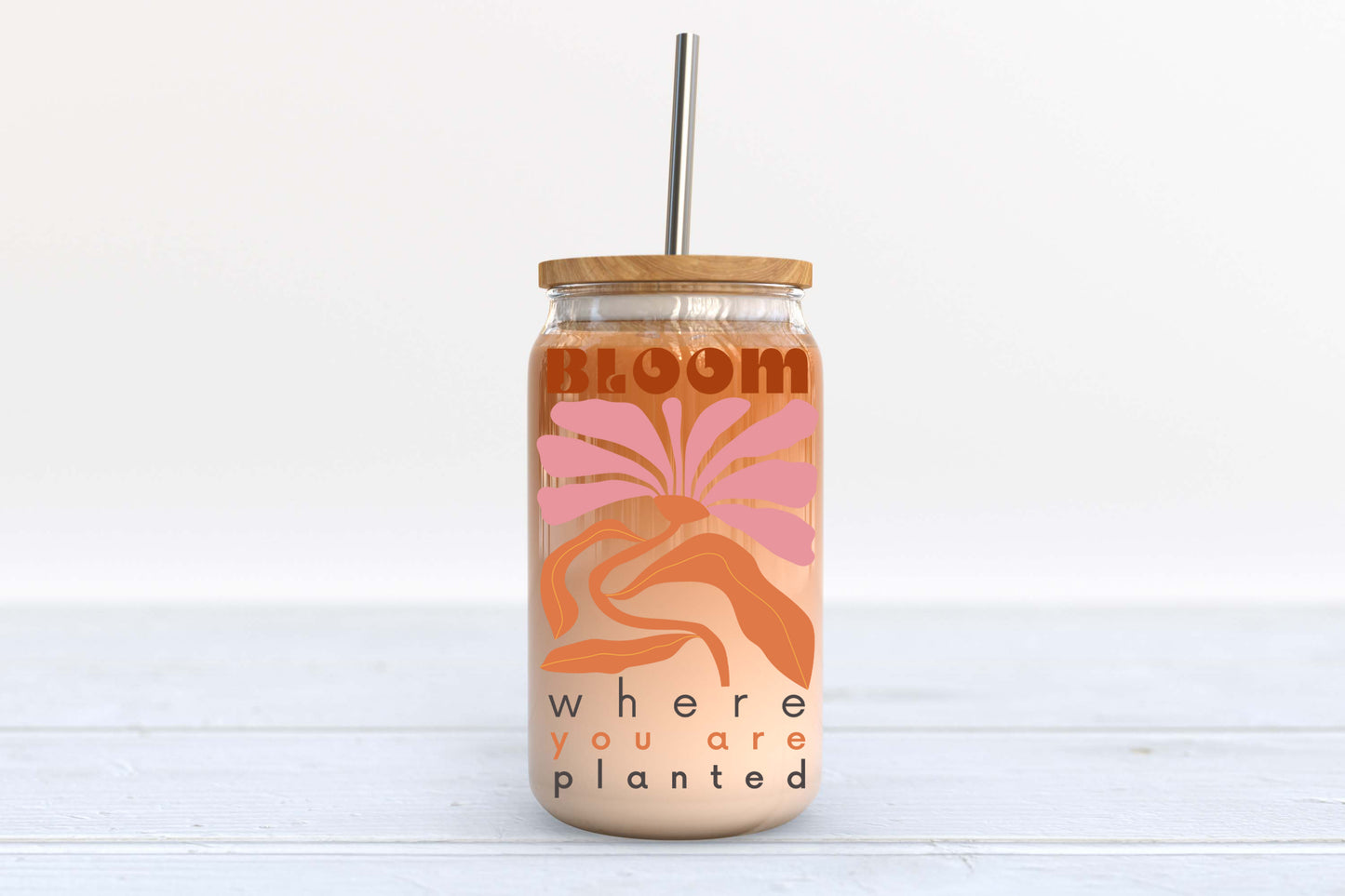 BLOOM WHERE YOU ARE PLANTED GLASS TUMBLER