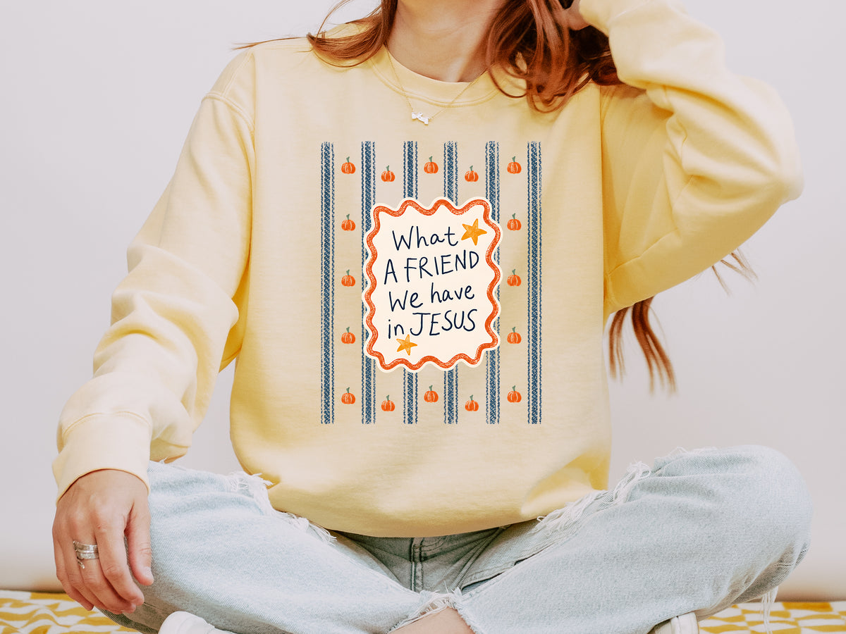 FALL "WHAT A FRIEND WE HAVE IN JESUS" UNISEX SWEATSHIRT