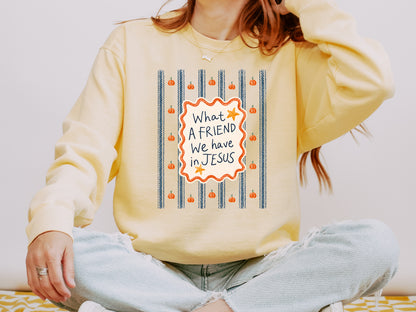 FALL "WHAT A FRIEND WE HAVE IN JESUS" UNISEX SWEATSHIRT