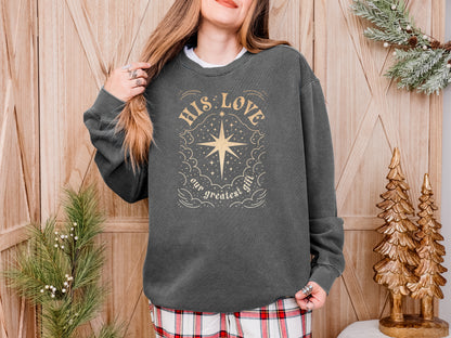 CHRISTMAS: HIS LOVE OUR GREATEST HOPE UNISEX SWEATSHIRT
