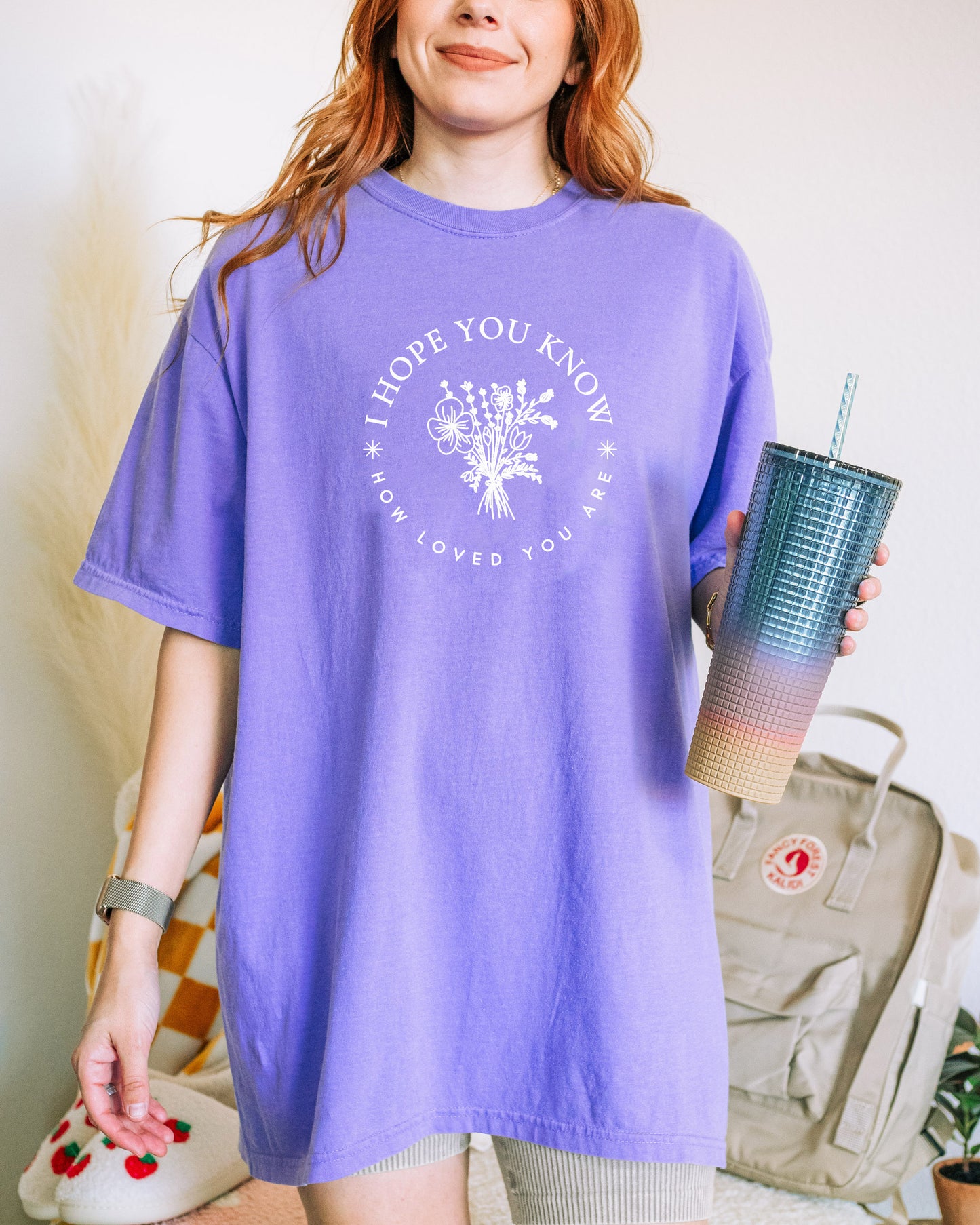 I HOPE YOU KNOW HOW LOVED YOU ARE - SIZE 3XL, VIOLET