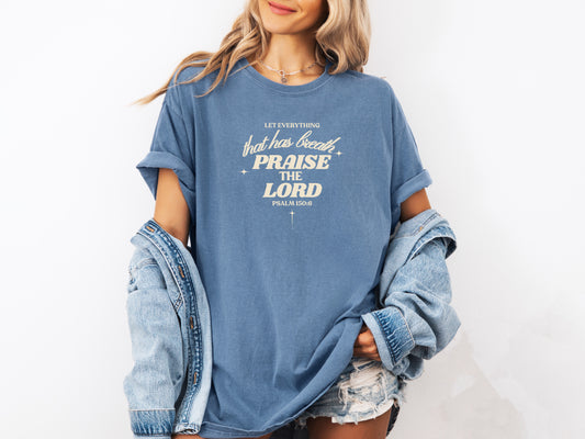 LET EVERYTHING THAT HAS BREATH PRAISE THE LORD UNISEX TEE - SIZE MEDIUM IN BLUE JEAN