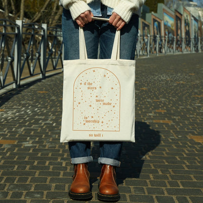 IF THE STARS WERE MADE TO WORSHIP SO WILL I TOTE BAG
