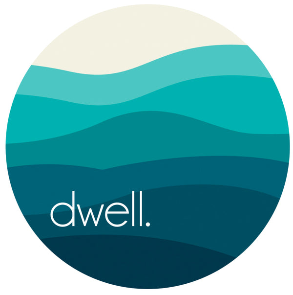 Dwell. 