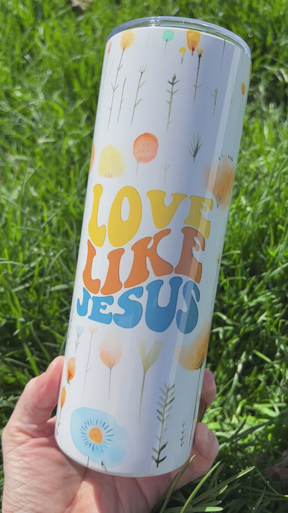 LOVE LIKE JESUS 20 OZ. SKINNY STAINLESS STEEL TUMBLER